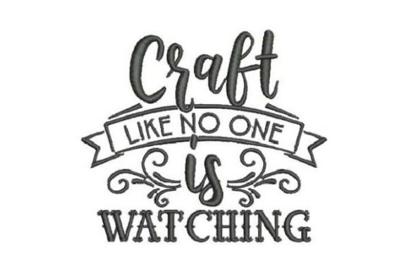 Craft Like No One is Watching